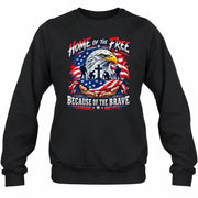 Home of the Free Because of the Brave Veteran Shirt – Gift for Military Dad, Grandpa & U.S. Veteran, T-Shirt, Long Sleeve, Sweatshirt & Hoodie - Sweatshirt - Black - Front