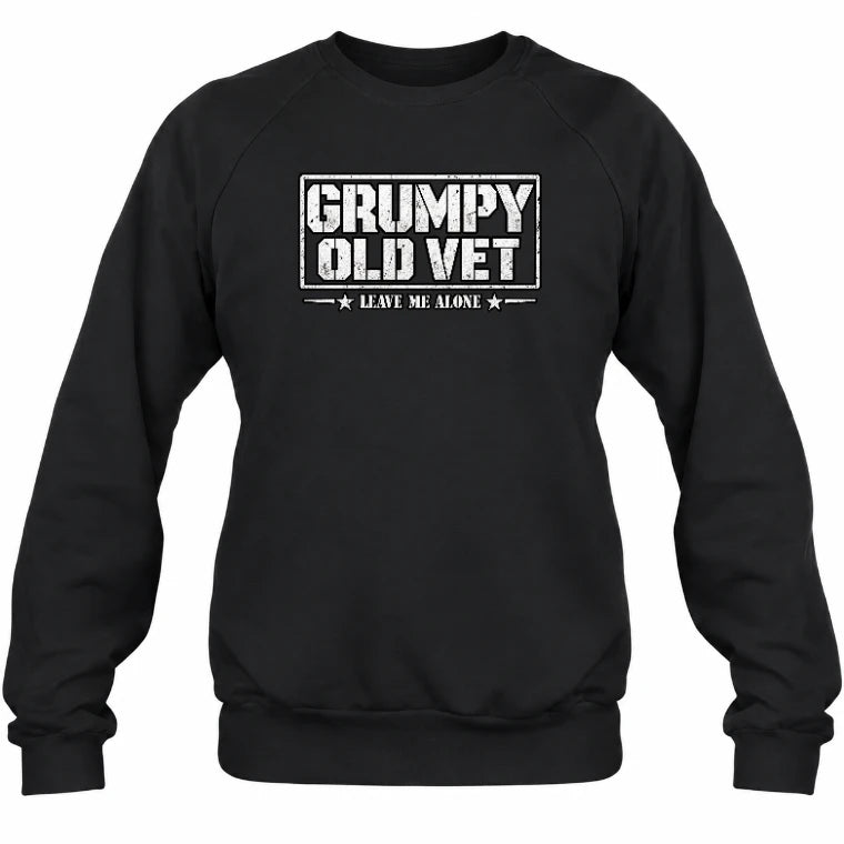 Grumpy Old Vet Leave Me Alone Shirt – Funny Gift for Veteran Dad, Grandpa & Retired Military, T-Shirt, Long Sleeve, Sweatshirt & Hoodie - Sweatshirt - Black - Front