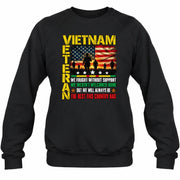 Vietnam Veteran Shirt – We Fought Without Support, Gift for Veteran Dad, Grandpa & Retired Military, T-Shirt, Long Sleeve, Sweatshirt & Hoodie - Sweatshirt - Black - Front