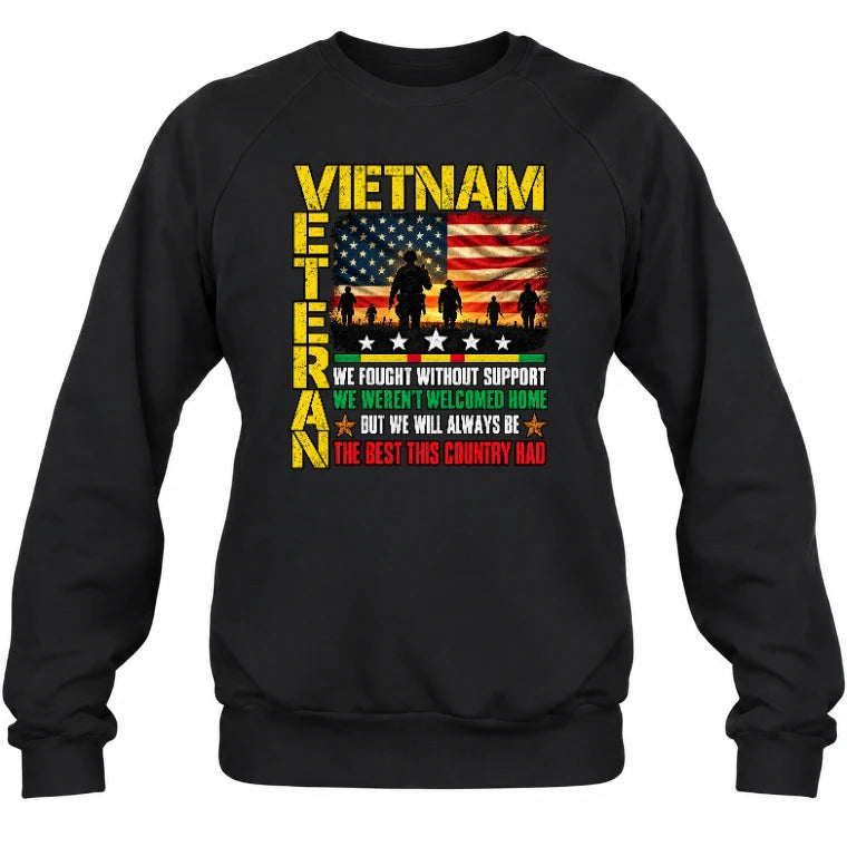 Vietnam Veteran Shirt – We Fought Without Support, Gift for Veteran Dad, Grandpa & Retired Military, T-Shirt, Long Sleeve, Sweatshirt & Hoodie - Sweatshirt - Black - Front