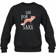 Oh For Fox Sake – Funny Fox Pun Shirt - T-Shirt, Long Sleeve, Sweatshirt & Hoodie - Sweatshirt - Black - Front