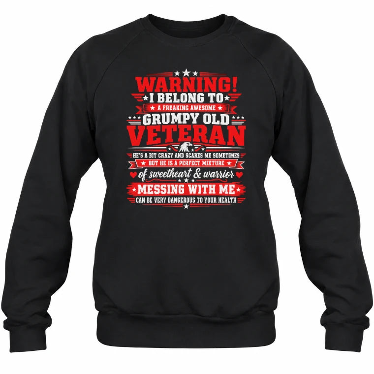 I Belong to a Freaking Awesome Grumpy Old Veteran Shirt – Gift for Veteran Wife, Military Spouse, T-Shirt, Long Sleeve, Sweatshirt & Hoodie - Sweatshirt - Black - Front