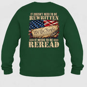 It Doesn't Need To Be Rewritten  – Gift for Veterans, Military Dad, Grandpa & Husband – Unisex T-Shirt, Long Sleeve, Sweatshirt & Hoodie - Sweatshirt - Forest Green - Back