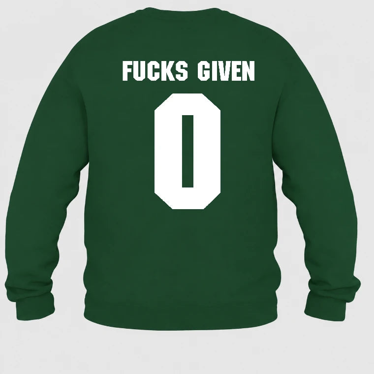 Funny Sarcastic Adult Humor Shirt - T-Shirt, Long Sleeve, Sweatshirt & Hoodie - Sweatshirt - Forest Green - Back