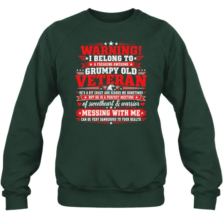 I Belong to a Freaking Awesome Grumpy Old Veteran Shirt – Gift for Veteran Wife, Military Spouse, T-Shirt, Long Sleeve, Sweatshirt & Hoodie - Sweatshirt - Forest Green - Front