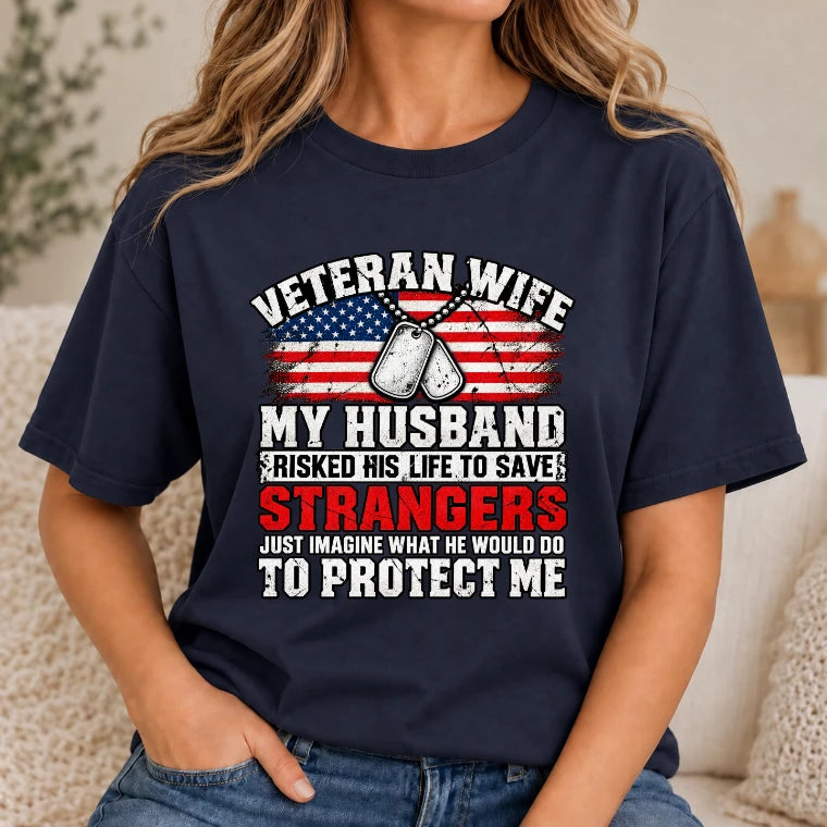 Veteran Wife Shirt – My Husband Risked His Life to Save Strangers, Gift for Veteran Wife & Military Spouse, T-Shirt, Long Sleeve, Sweatshirt & Hoodie - T-Shirt - Navy - Front