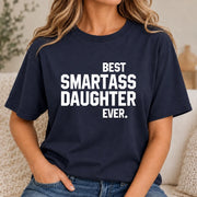Best Smartass Daughter Ever – Funny Daughter Gift  - T-Shirt, Long Sleeve, Sweatshirt & Hoodie - T-Shirt - Navy - Front