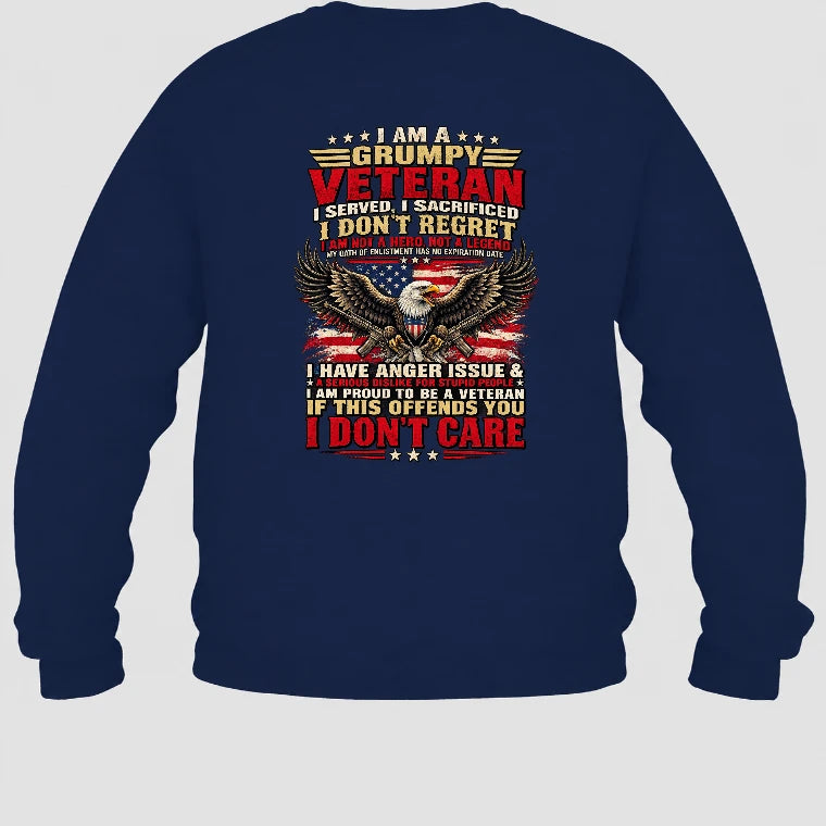 I Am A Grumpy Veteran Shirt –  Gift for  Veterans, Military Dad, Grandpa & Husband – Unisex T-Shirt, Long Sleeve, Sweatshirt & Hoodie - Sweatshirt - Navy - Back