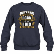 Veteran It's Not That I Can Shirt – Gift for U.S. Veteran, Military Dad & Grandpa, T-Shirt, Long Sleeve, Sweatshirt & Hoodie - Sweatshirt - Navy - Front