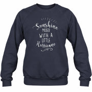Sunshine Mixed With a Little Hurricane – Funny Sassy Women’s Shirt - T-Shirt, Long Sleeve, Sweatshirt & Hoodie - Sweatshirt - Navy - Front