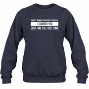There’s No Need to Repeat Yourself – I Ignored You the First Time Funny Sarcastic Shirt - T-Shirt, Long Sleeve, Sweatshirt & Hoodie - Sweatshirt - Navy - Front