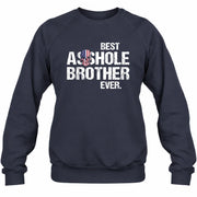 Best Asshole Brother Ever – Funny Brother Gift  - T-Shirt, Long Sleeve, Sweatshirt & Hoodie - Sweatshirt - Navy - Front