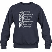 Reading Japanese Is Really Easy – Turn Your Head Sideways Funny Shirt - T-Shirt, Long Sleeve, Sweatshirt & Hoodie - Sweatshirt - Navy - Front