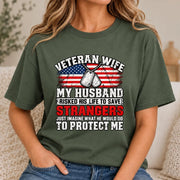 Veteran Wife Shirt – My Husband Risked His Life to Save Strangers, Gift for Veteran Wife & Military Spouse, T-Shirt, Long Sleeve, Sweatshirt & Hoodie - T-Shirt - Military Green - Front