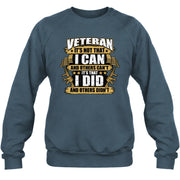 Veteran It's Not That I Can Shirt – Gift for U.S. Veteran, Military Dad & Grandpa, T-Shirt, Long Sleeve, Sweatshirt & Hoodie - Sweatshirt - Dark Heather - Front