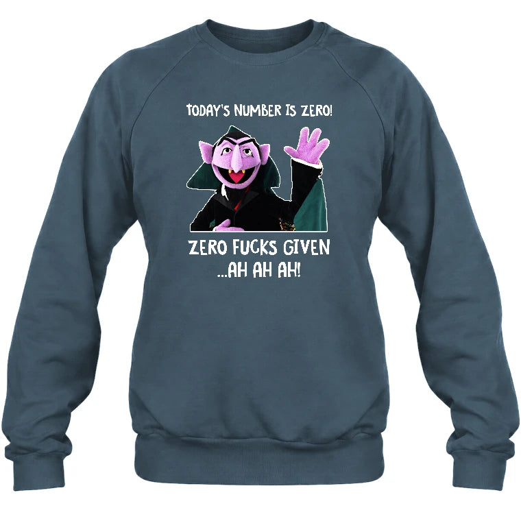 Today’s Number Is Zero –  Funny Adult Humor Shirt - T-Shirt, Long Sleeve, Sweatshirt & Hoodie - Sweatshirt - Dark Heather - Front