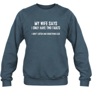 My Wife Says I Only Have Two Faults – Funny Husband Sarcastic Shirt - T-Shirt, Long Sleeve, Sweatshirt & Hoodie - Sweatshirt - Dark Heather - Front