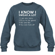 I Know I Swear a Lot – Funny Sarcastic Adult Humor Shirt - T-Shirt, Long Sleeve, Sweatshirt & Hoodie - Sweatshirt - Dark Heather - Front