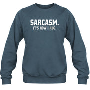 Sarcasm – It’s How I Hug Funny Shirt - T-Shirt, Long Sleeve, Sweatshirt & Hoodie - Sweatshirt - Dark Heather - Front