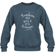 Sunshine Mixed With a Little Hurricane – Funny Sassy Women’s Shirt - T-Shirt, Long Sleeve, Sweatshirt & Hoodie - Sweatshirt - Dark Heather - Front