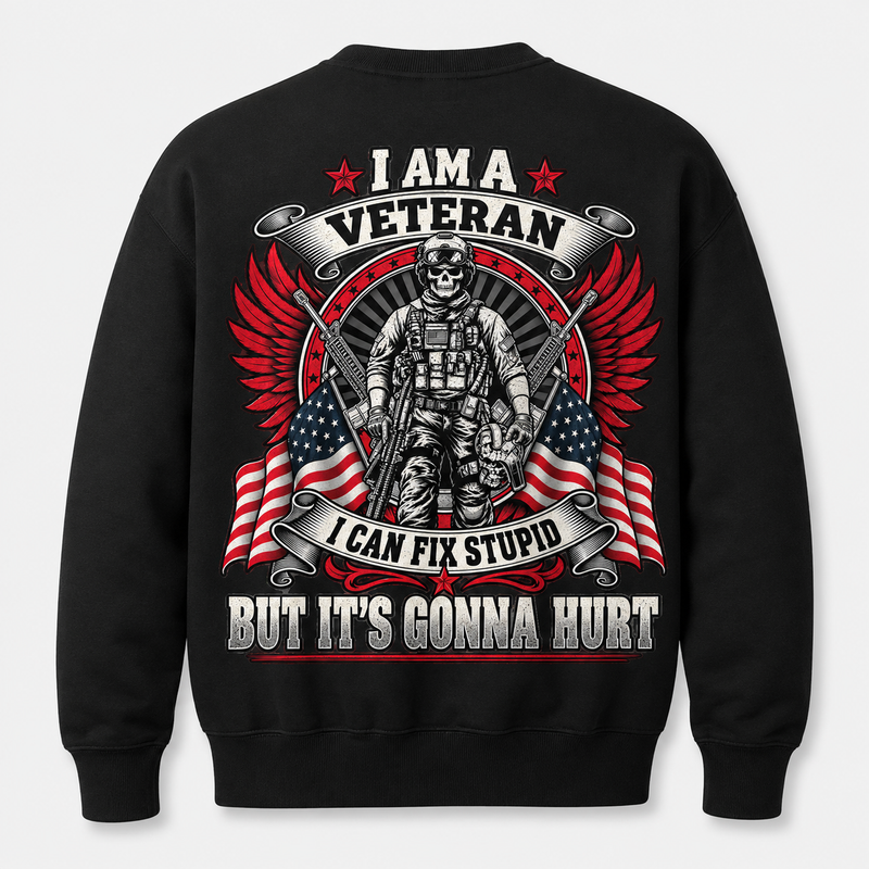 I Am a Veteran I Can Fix Stupid black crewneck sweatshirt back print
