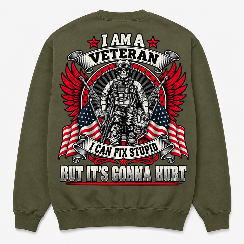 I Am a Veteran I Can Fix Stupid military green crewneck sweatshirt back print
