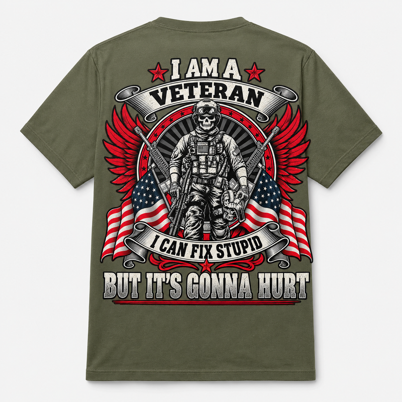 I Am a Veteran I Can Fix Stupid military green T-shirt back print
