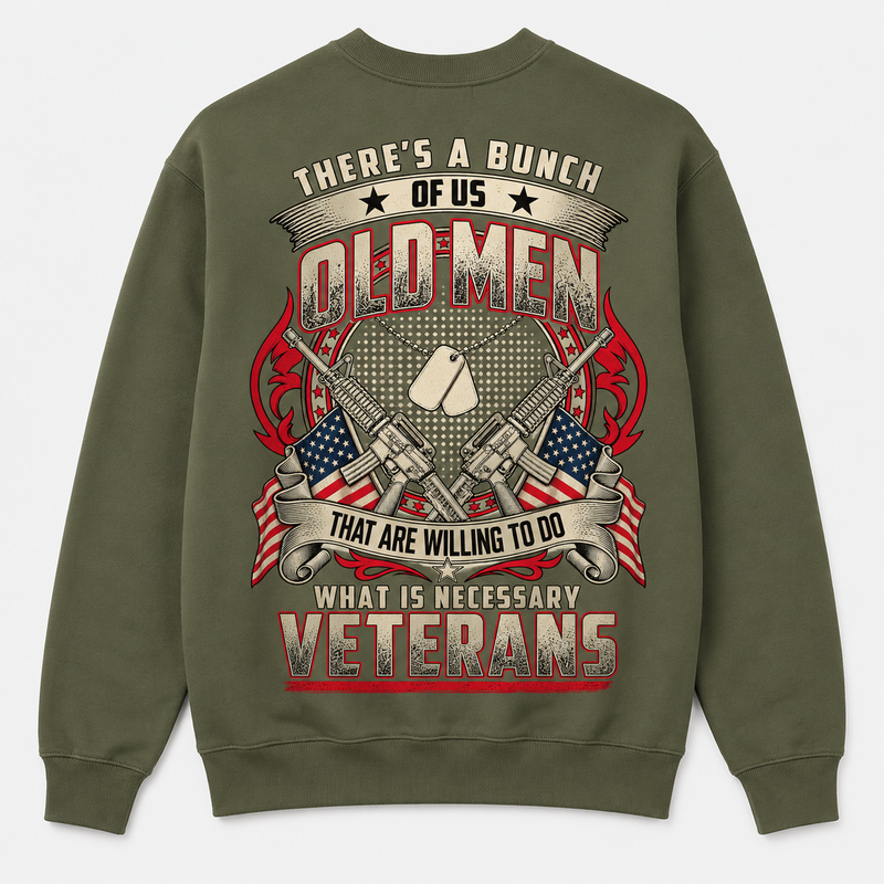 There's A Bunch Of Us Old Men Veterans Crewneck Sweatshirt - Military Green - Back Print