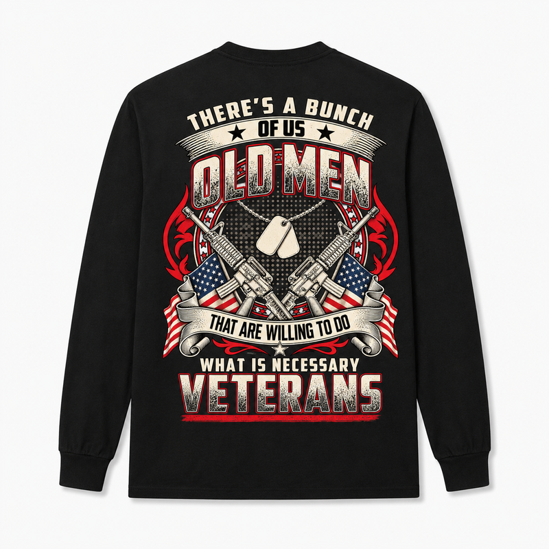 There's A Bunch Of Us Old Men Veterans Long Sleeve - Black - Back Print