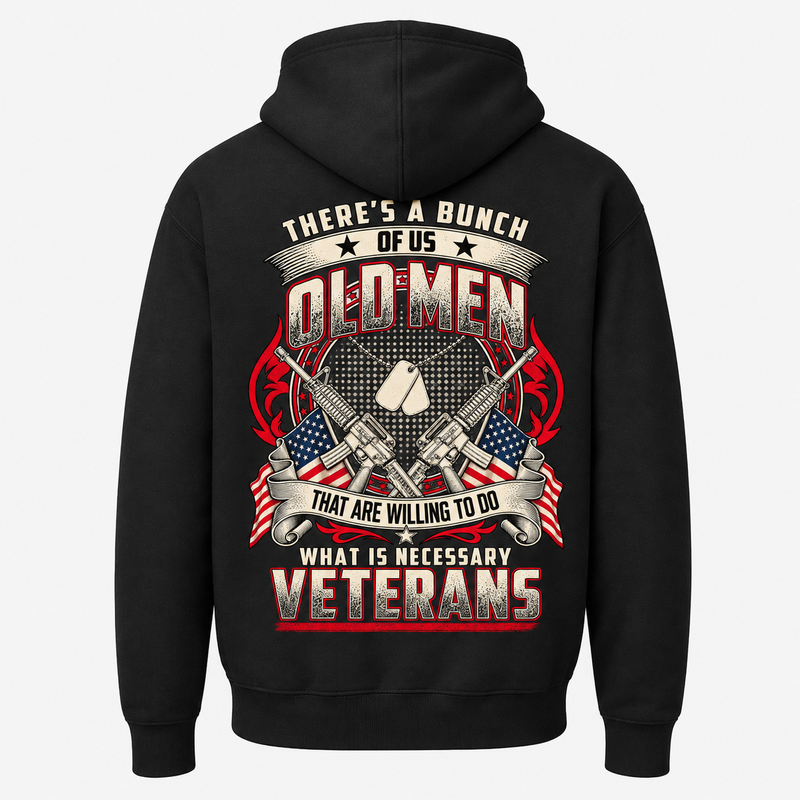There's A Bunch Of Us Old Men Veterans Unisex Hoodie - Black - Back Print