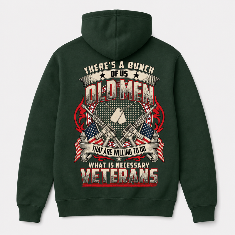 There's A Bunch Of Us Old Men Veterans Unisex Hoodie - Forest Green - Back Print