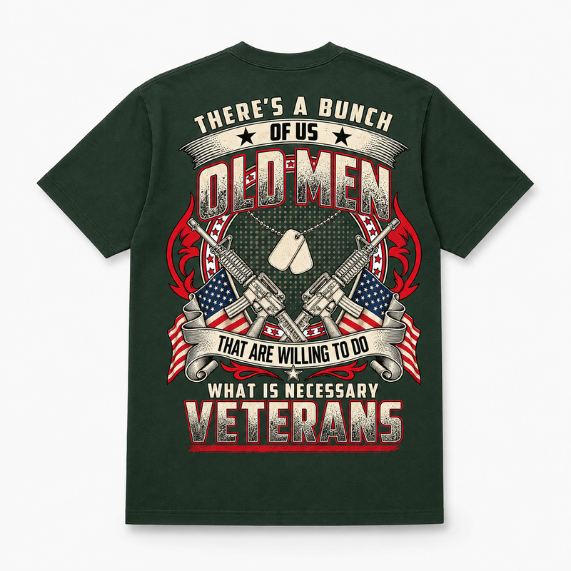 There's A Bunch Of Us Old Men Veterans Unisex T-Shirt - Forest Green - Back Print