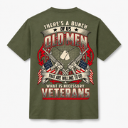 There's A Bunch Of Us Old Men Veterans Unisex T-Shirt - Military Green - Back Print