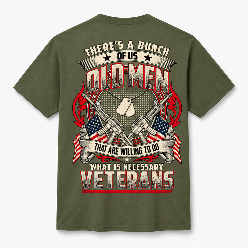 There's A Bunch Of Us Old Men Veterans Unisex T-Shirt - Military Green - Back Print