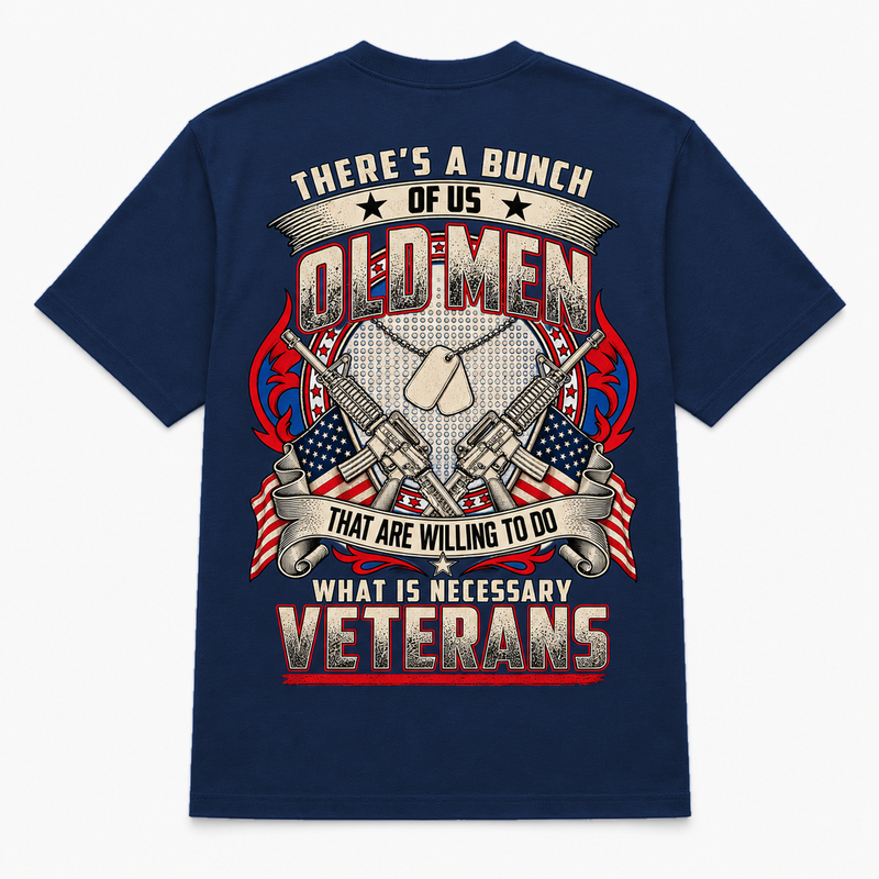 There's A Bunch Of Us Old Men Veterans Unisex T-Shirt - Navy - Back Print