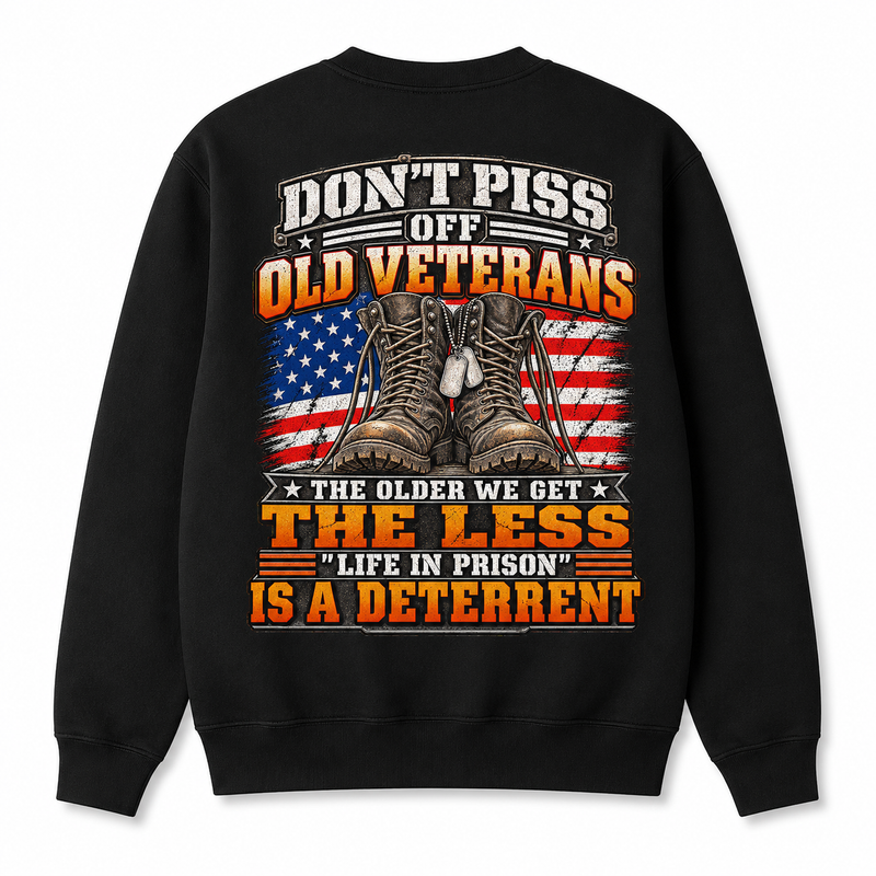 Don't Piss Off Old Veterans Sweatshirt - Black