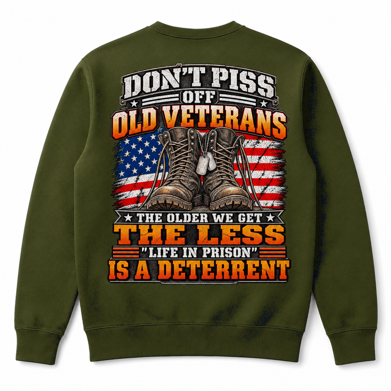 Don't Piss Off Old Veterans Sweatshirt - Military Green